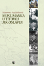 Muslimanka u Titovij Jugoslaviji