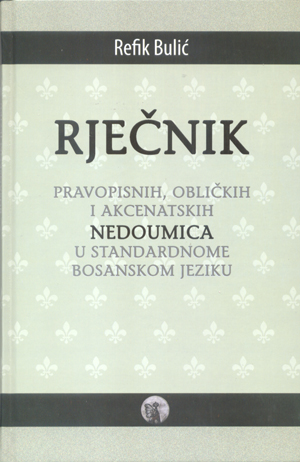 Rječnik nedoumica u bosanskom jeziku